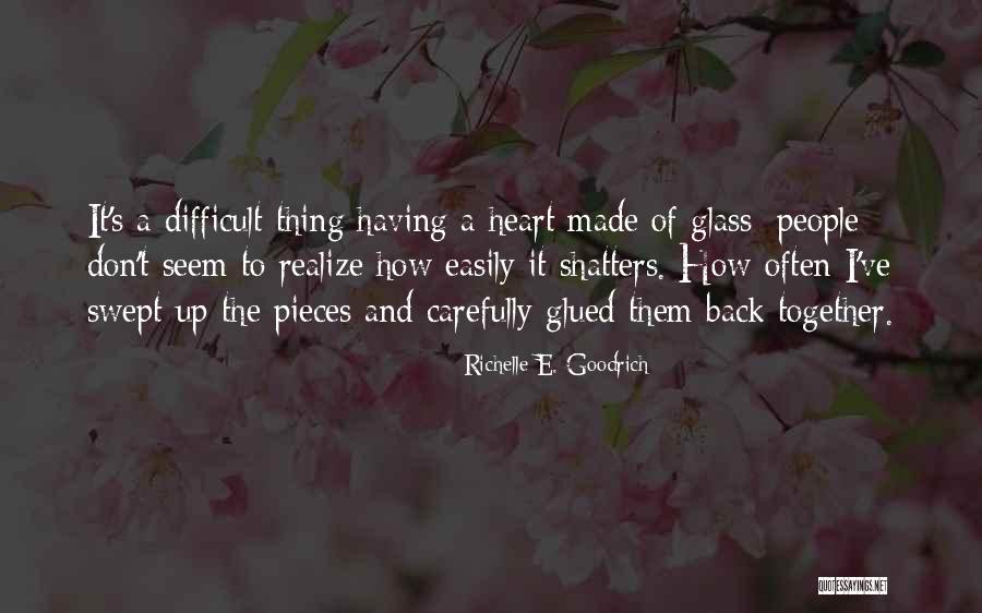 Pieces Of Heart Quotes By Richelle E. Goodrich Pieces Of Heart Quotes By Richelle E. Goodrich
