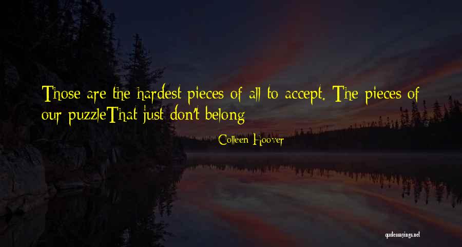 Pieces Of The Puzzle Quotes By Colleen Hoover Pieces Of The Puzzle Quotes By Colleen Hoover