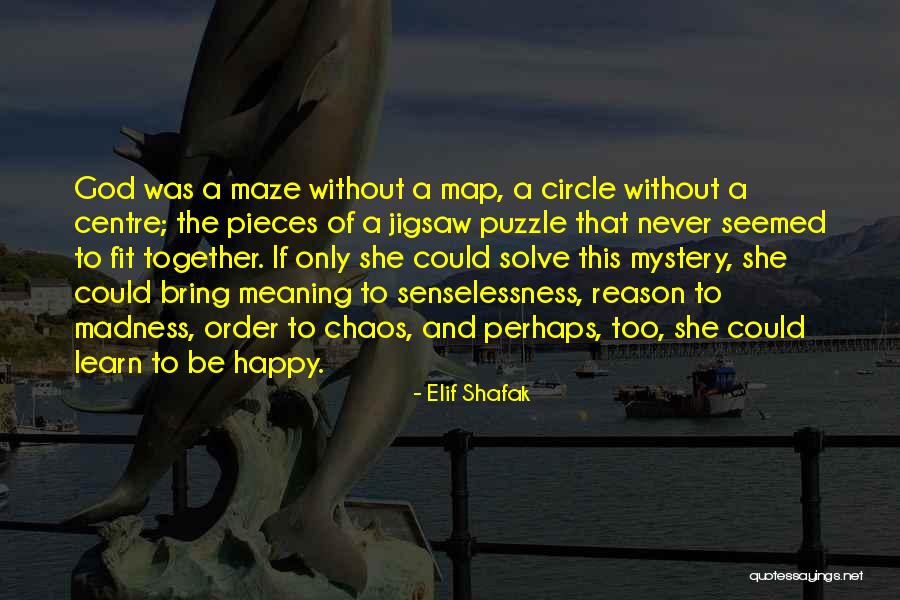 Pieces Of The Puzzle Quotes By Elif Shafak Pieces Of The Puzzle Quotes By Elif Shafak