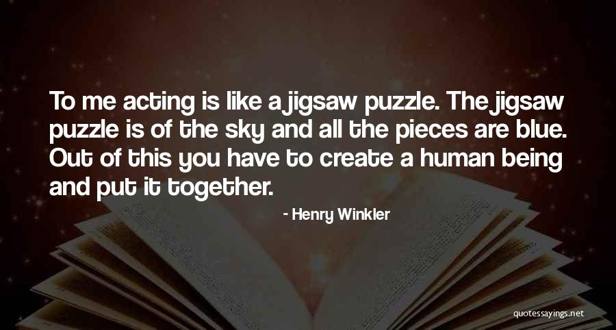 Pieces Of The Puzzle Quotes By Henry Winkler Pieces Of The Puzzle Quotes By Henry Winkler
