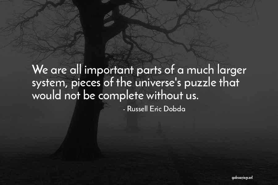 Pieces Of The Puzzle Quotes By Russell Eric Dobda Pieces Of The Puzzle Quotes By Russell Eric Dobda