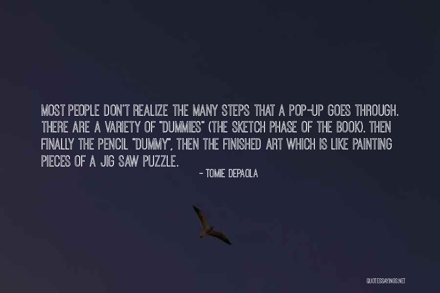 Pieces Of The Puzzle Quotes By Tomie DePaola Pieces Of The Puzzle Quotes By Tomie DePaola