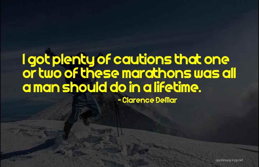 Piechota Quotes By Clarence DeMar Piechota Quotes By Clarence DeMar