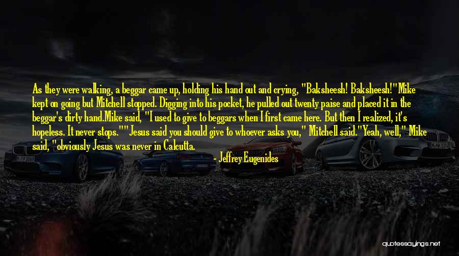 Piechota Ta Quotes By Jeffrey Eugenides
