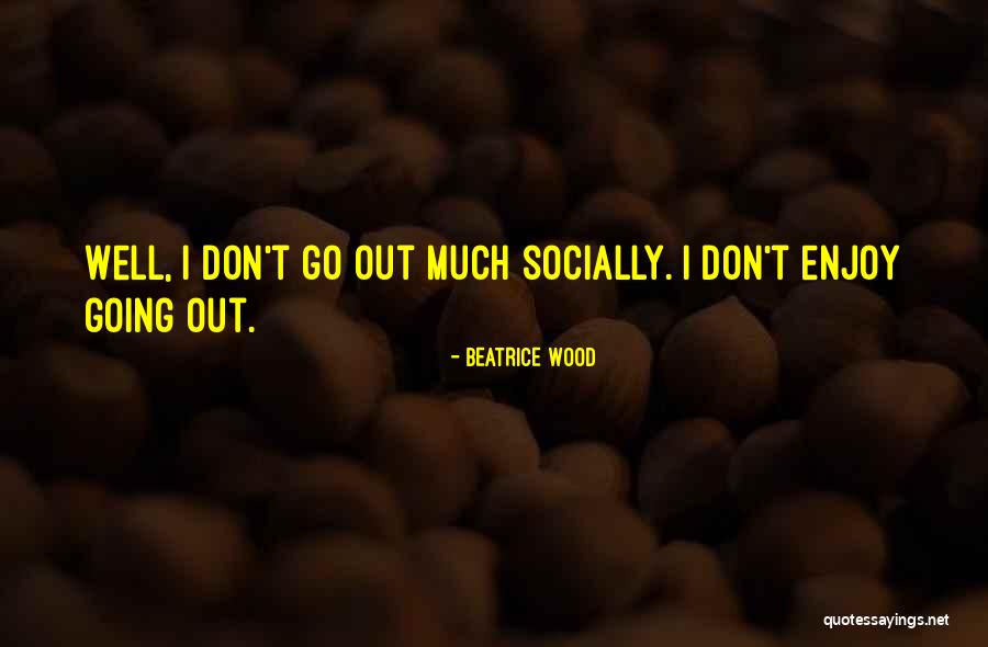 Piechow Quotes By Beatrice Wood Piechow Quotes By Beatrice Wood
