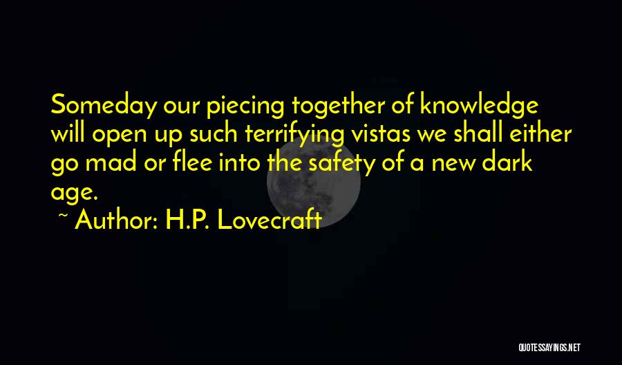 Piecing Together Quotes By H.P. Lovecraft