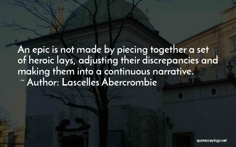 Piecing Together Quotes By Lascelles Abercrombie