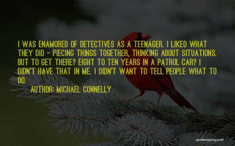 Piecing Together Quotes By Michael Connelly