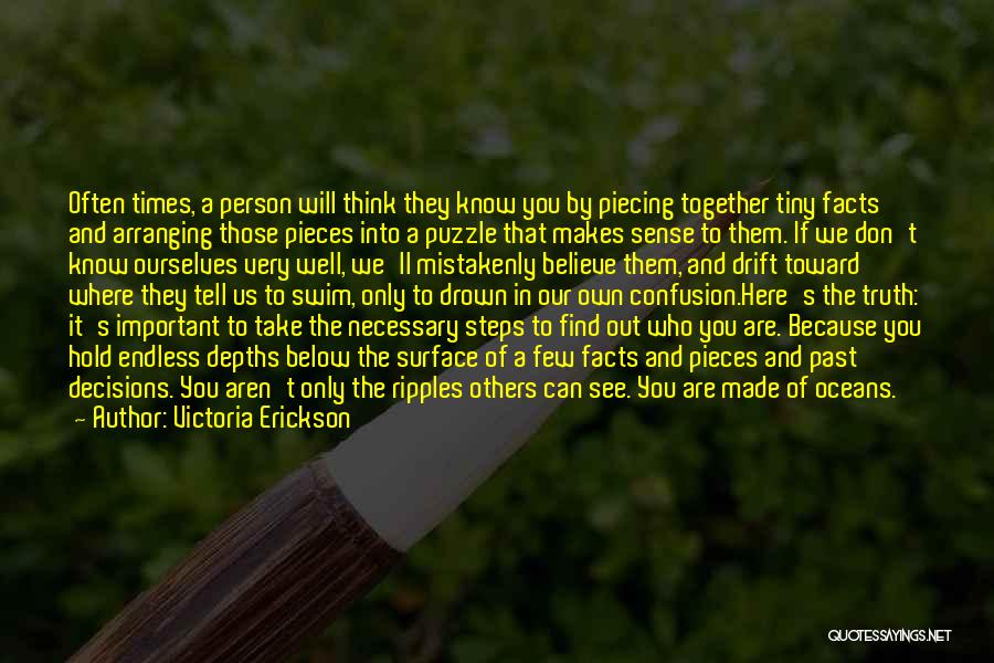 Piecing Together Quotes By Victoria Erickson