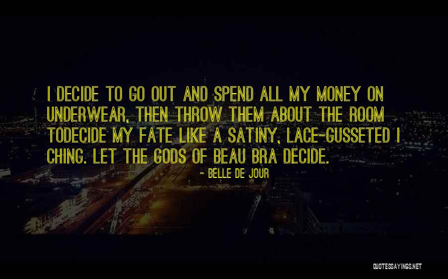 Piederumi Quotes By Belle De Jour Piederumi Quotes By Belle De Jour