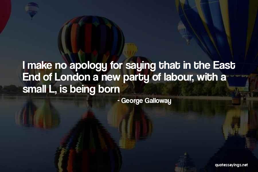 Piedness Quotes By George Galloway Piedness Quotes By George Galloway