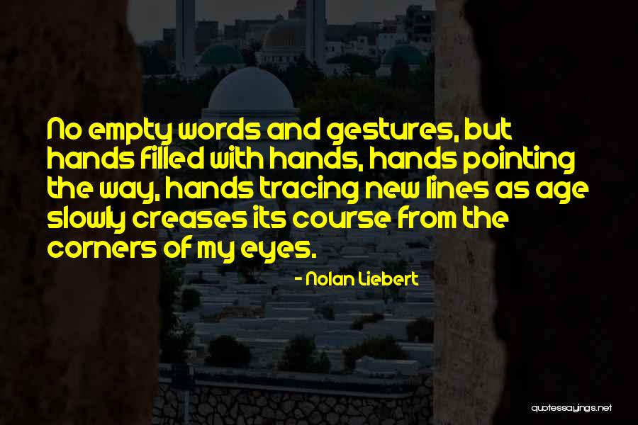 Piedrafina Quotes By Nolan Liebert Piedrafina Quotes By Nolan Liebert