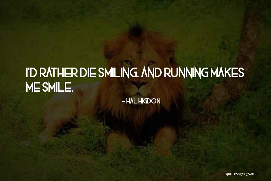 Piega Viva Quotes By Hal Higdon Piega Viva Quotes By Hal Higdon