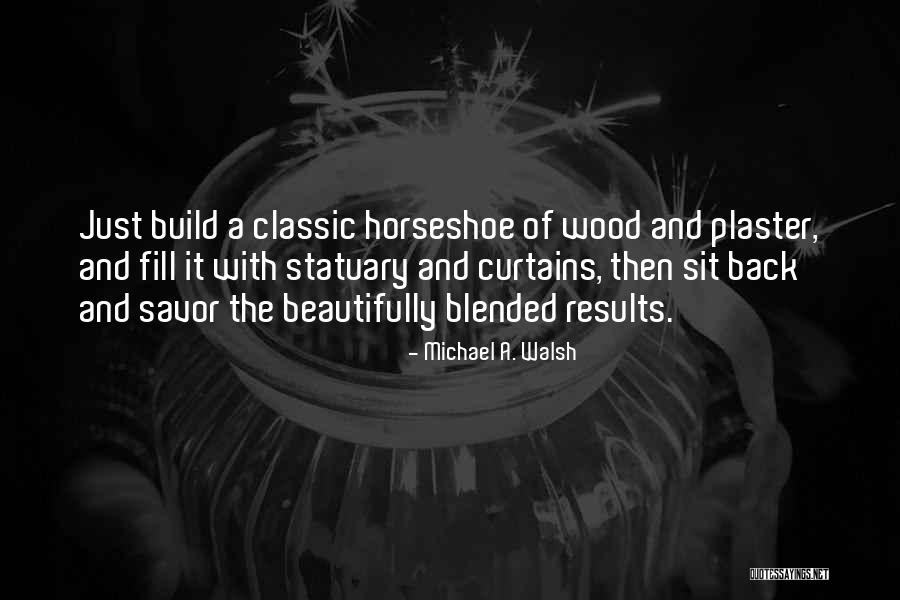 Piega Viva Quotes By Michael A. Walsh Piega Viva Quotes By Michael A. Walsh