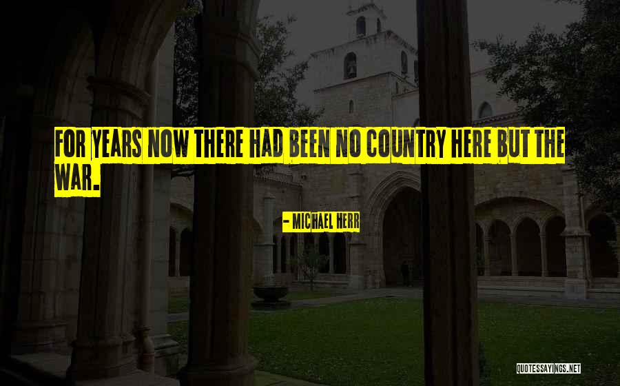 Piegari Michael Quotes By Michael Herr Piegari Michael Quotes By Michael Herr