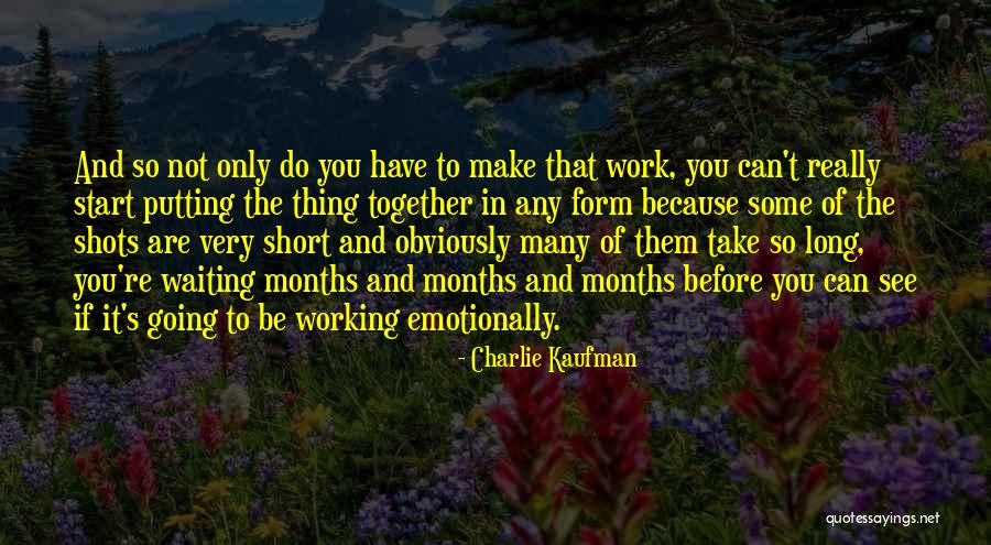 Piekarsky Lawrence Quotes By Charlie Kaufman Piekarsky Lawrence Quotes By Charlie Kaufman