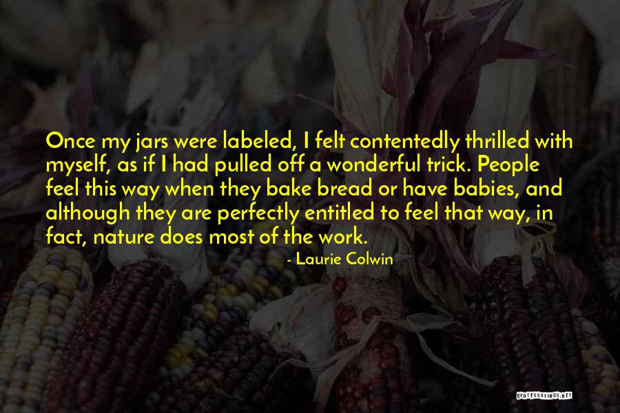 Pieklo Niebo Quotes By Laurie Colwin Pieklo Niebo Quotes By Laurie Colwin
