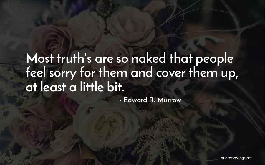Piekos Quotes By Edward R. Murrow Piekos Quotes By Edward R. Murrow