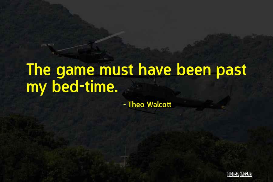 Piekos Quotes By Theo Walcott Piekos Quotes By Theo Walcott