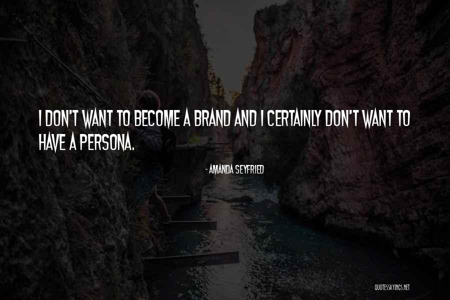 Pieles Rojas Quotes By Amanda Seyfried Pieles Rojas Quotes By Amanda Seyfried
