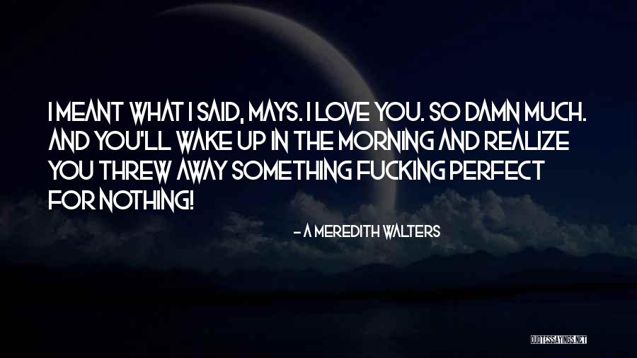 Piemol Quotes By A Meredith Walters Piemol Quotes By A Meredith Walters