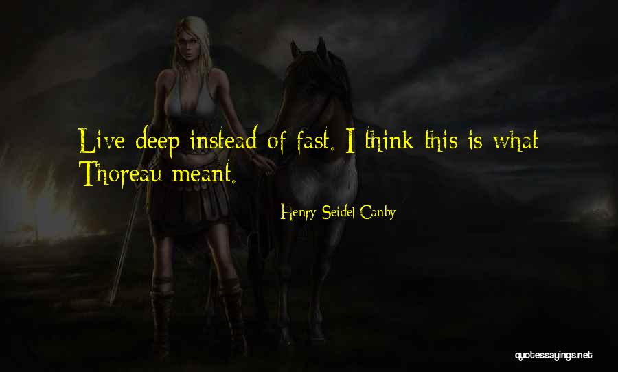 Piena Veikals Quotes By Henry Seidel Canby Piena Veikals Quotes By Henry Seidel Canby