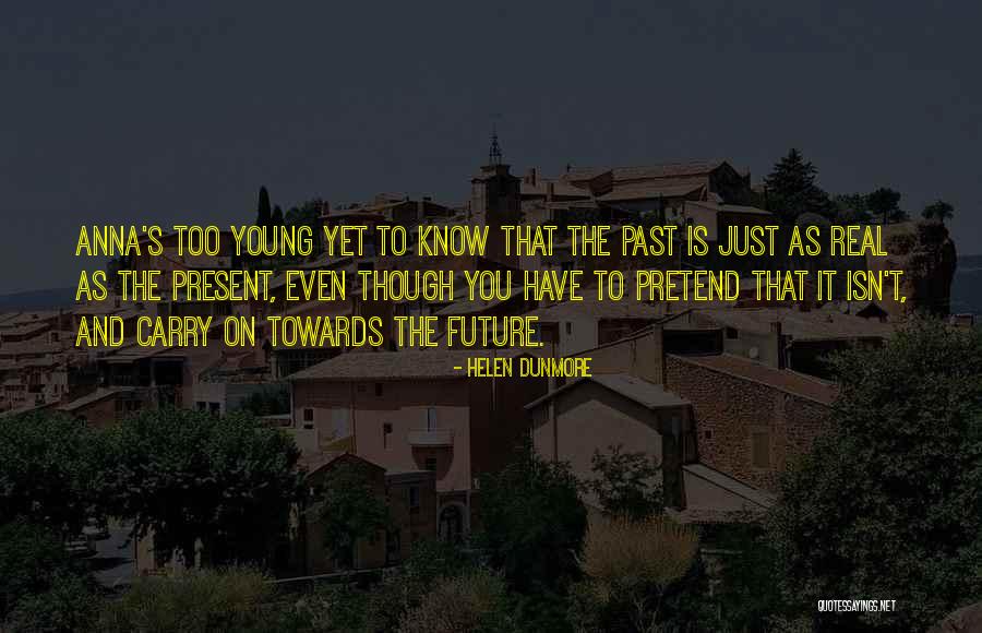 Pienanny Quotes By Helen Dunmore Pienanny Quotes By Helen Dunmore
