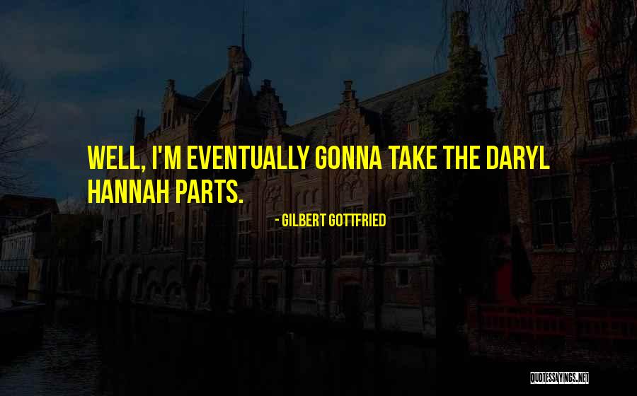 Pieno Quotes By Gilbert Gottfried Pieno Quotes By Gilbert Gottfried