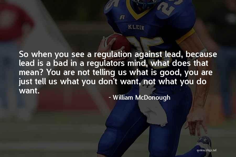 Piensan Ustedes Quotes By William McDonough Piensan Ustedes Quotes By William McDonough