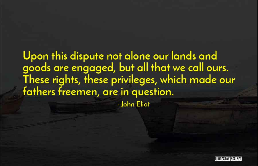 Pieptul In Timpul Quotes By John Eliot Pieptul In Timpul Quotes By John Eliot