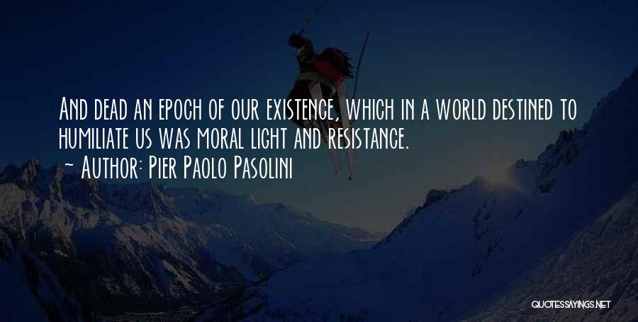 Pier Paolo Pasolini Quotes 1162244