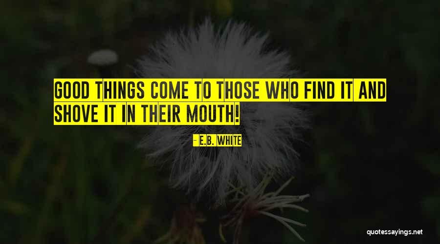 Pieras Shelby Quotes By E.B. White Pieras Shelby Quotes By E.B. White