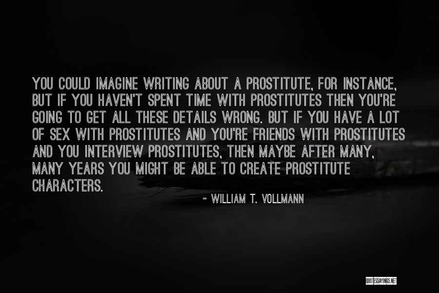Pieras Shelby Quotes By William T. Vollmann Pieras Shelby Quotes By William T. Vollmann