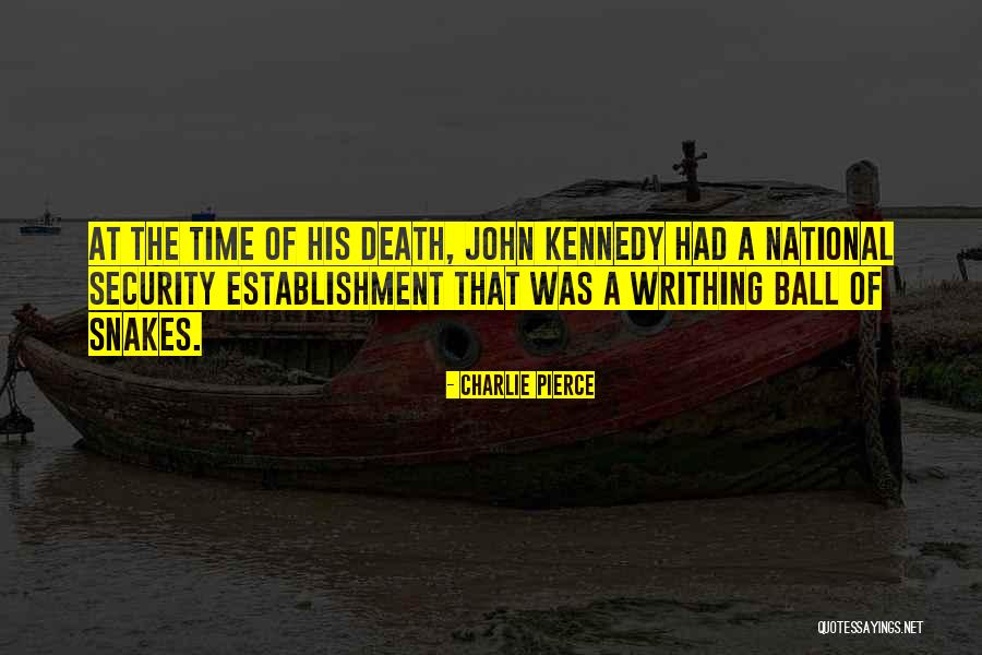 Pierce And John Quotes By Charlie Pierce Pierce And John Quotes By Charlie Pierce
