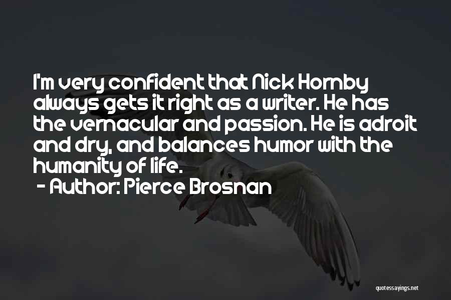 Pierce Brosnan Quotes 1163334