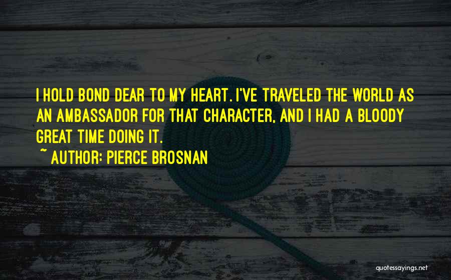 Pierce Brosnan Quotes 1322447