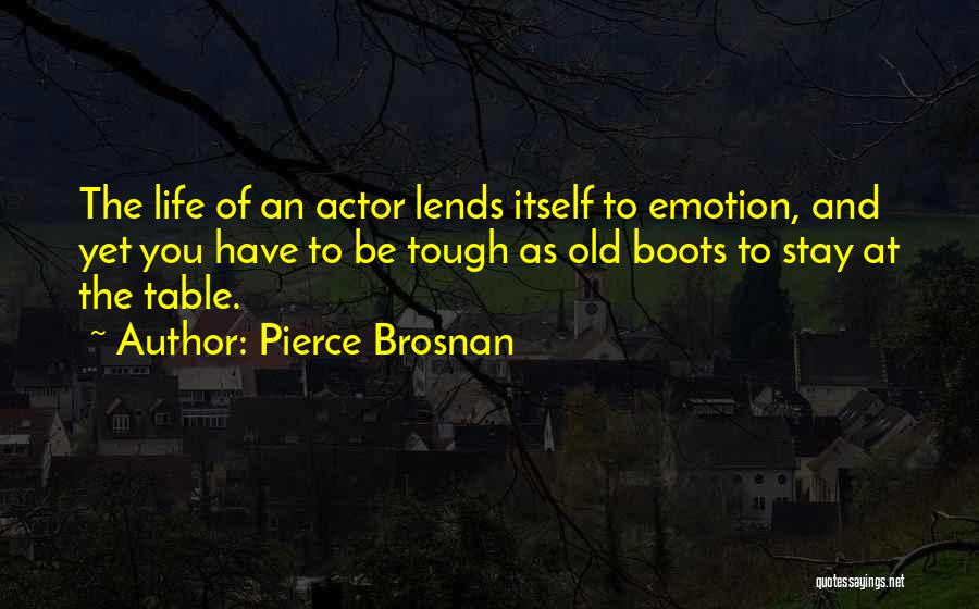 Pierce Brosnan Quotes 1670383