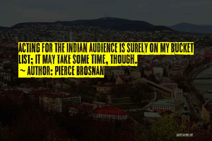 Pierce Brosnan Quotes 2084289