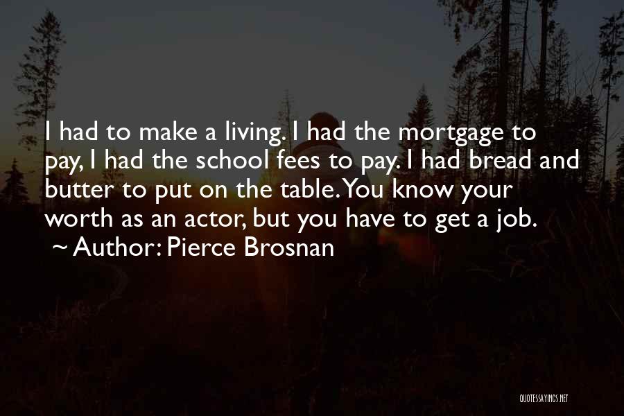 Pierce Brosnan Quotes 385480