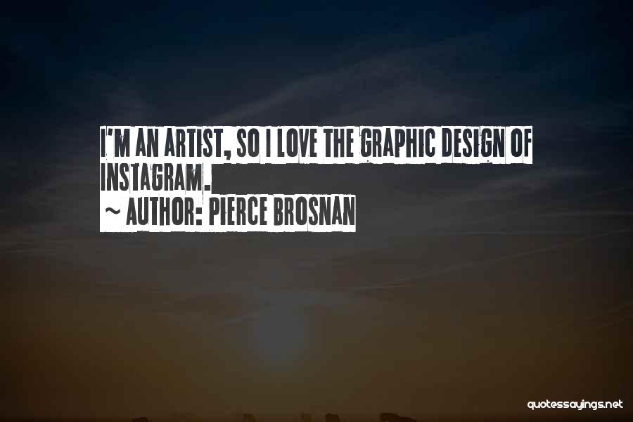 Pierce Brosnan Quotes 512270