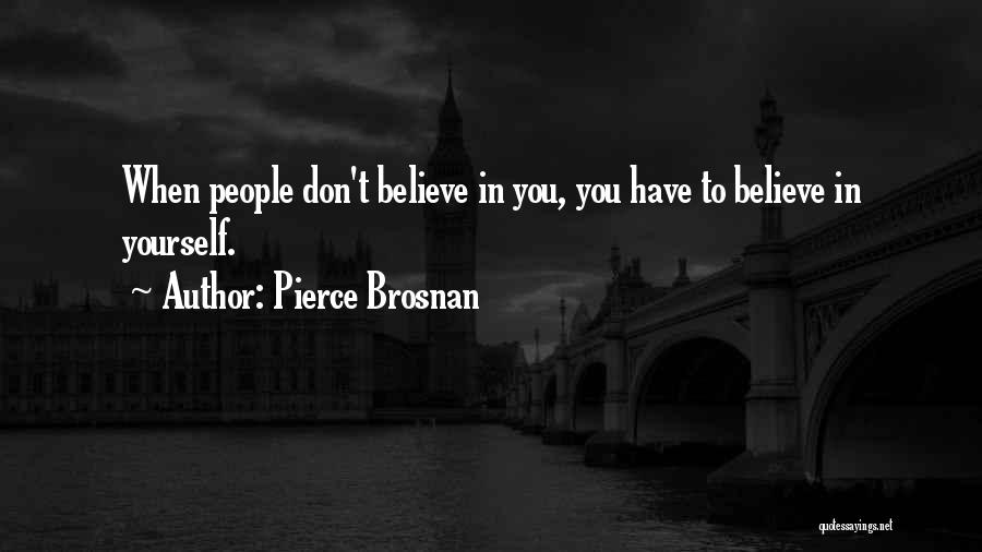 Pierce Brosnan Quotes 916544