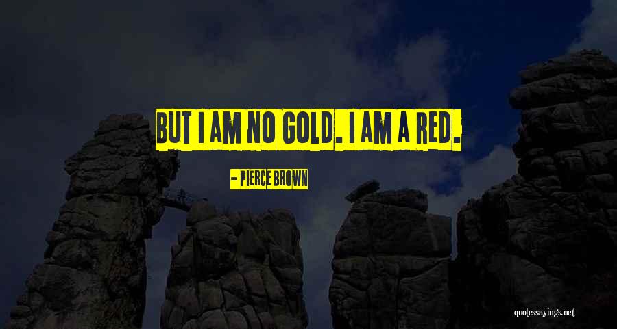 Pierce Brown Quotes 1218246