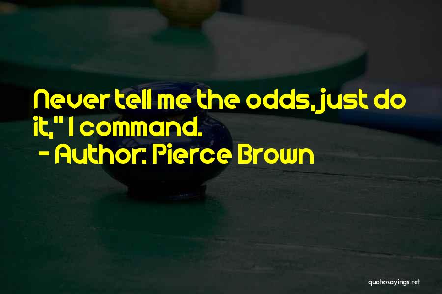 Pierce Brown Quotes 1271890