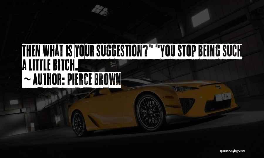 Pierce Brown Quotes 2157705