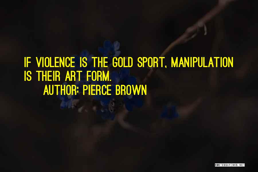 Pierce Brown Quotes 709458