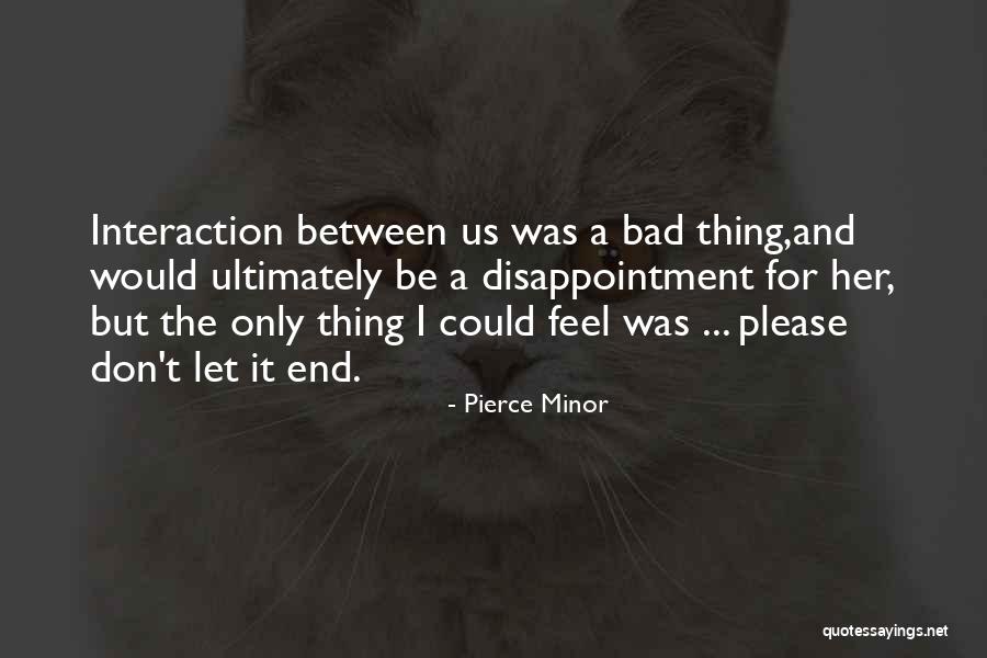 Pierce Minor Quotes 2168706