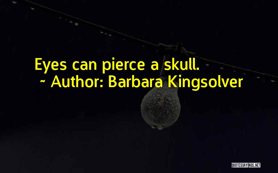 Pierce Quotes By Barbara Kingsolver