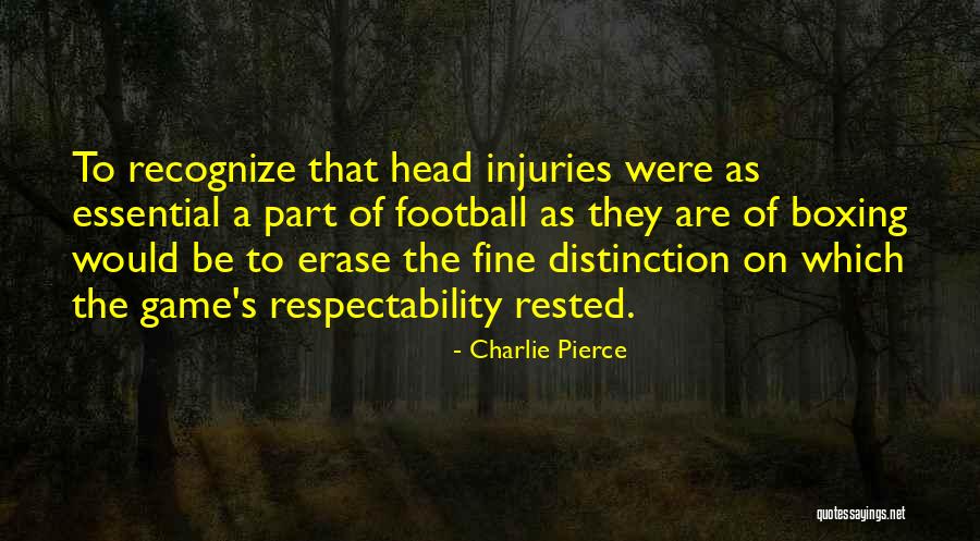 Pierce Quotes By Charlie Pierce