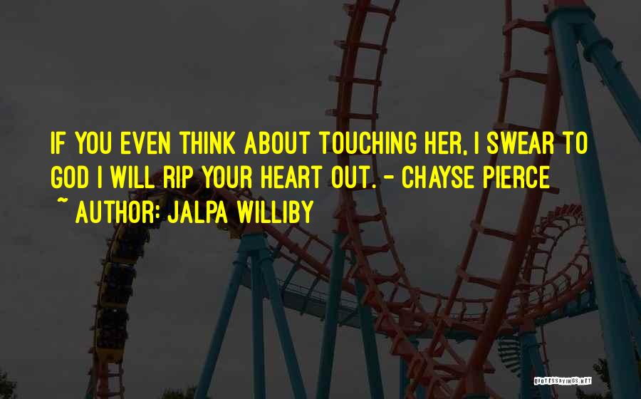 Pierce Quotes By Jalpa Williby