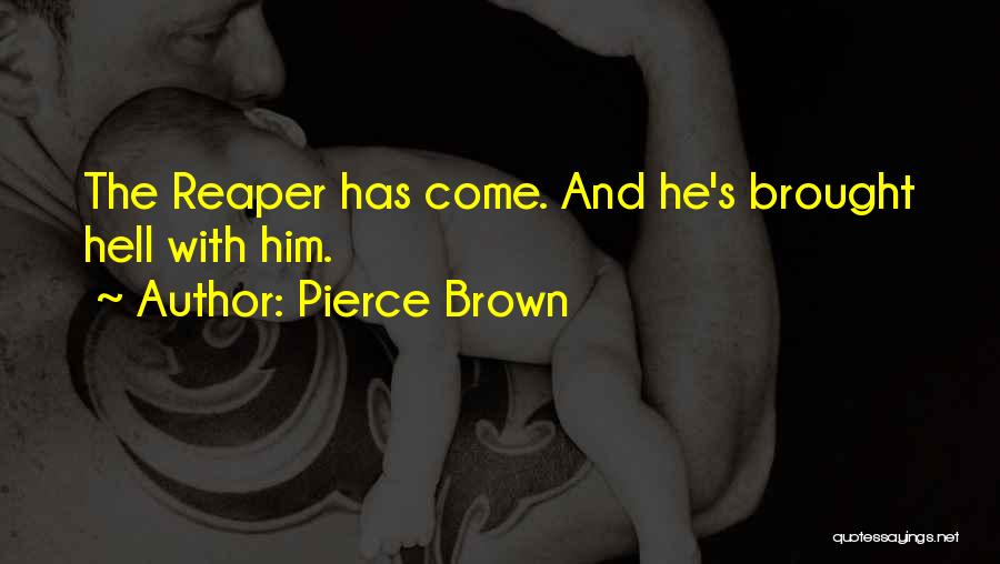 Pierce Quotes By Pierce Brown